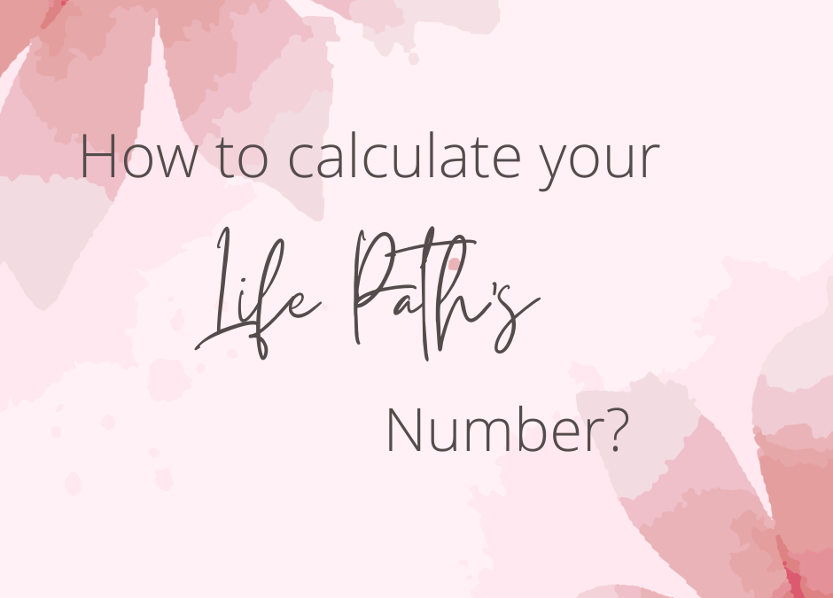 How to calculate your life path’s number